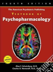 The American Psychiatric Publishing Textbook of Psychopharmacology libro in lingua di Schatzberg Alan F. (EDT), Nemeroff Charles B. (EDT)