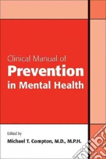 Clinical Manual of Prevention in Mental Health libro in lingua di Compton Michael T. (EDT)