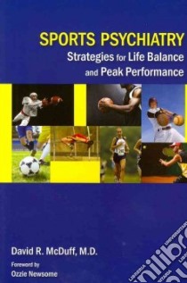 Sports Psychiatry libro in lingua di McDuff David R. M.D., Newsome Ozzie (FRW)