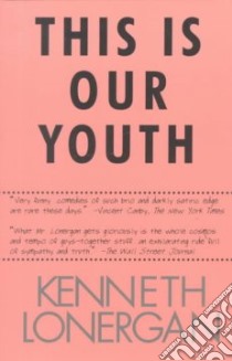 This Is Our Youth libro in lingua di Lonergan Kenneth