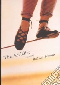 The Aerialist libro in lingua di Schmitt Richard