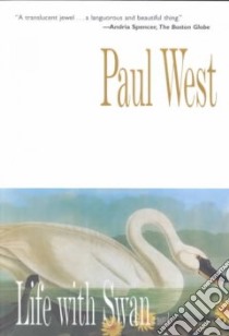 Life With Swan libro in lingua di West Paul