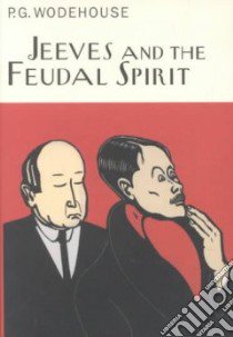 Jeeves and the Feudal Spirit libro in lingua di Wodehouse P. G.
