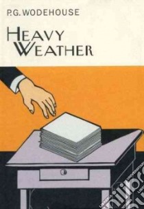Heavy Weather libro in lingua di Wodehouse P. G.