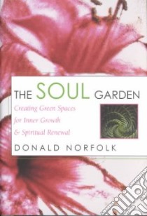 The Soul Garden libro in lingua di Norfolk Donald