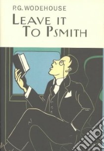 Leave It to Psmith libro in lingua di Wodehouse P. G.