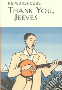 Thank You, Jeeves libro in lingua di Wodehouse P. G.