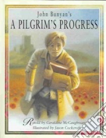 A Pilgrim's Progress libro in lingua di Bunyan John, McCaughrean Geraldine (ADP)