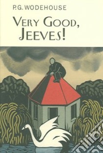 Very Good, Jeeves! libro in lingua di Wodehouse P. G.