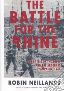 The Battle for the Rhine libro in lingua di Neillands Robin