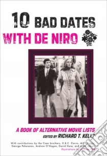 Ten Bad Dates with De Niro libro in lingua di Kelly Richard T. (EDT)