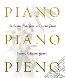 Piano, Piano, Pieno libro in lingua di Grant Susan Mckenna, Grant Michael (PHT)