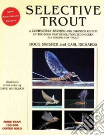 Selective Trout libro in lingua di Swisher Doug, Richards Carl, Whitlock Dave (ILT), Brooks Joe (FRW)