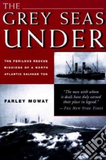 The Grey Seas Under libro in lingua di Mowat Farley