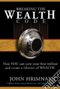 Breaking the Wealth Code libro in lingua di Hrimnak John