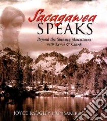 Sacagawea Speaks libro in lingua di Hunsaker Joyce Badgley
