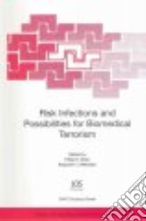 Risk Infections and Possibilities for Biomedical Terrorism libro in lingua di Elzer Philip H. (EDT), Metodiev Krassimir T. (EDT)