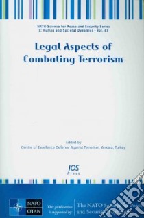 Legal Aspects of Combating Terrorism libro in lingua di Centre of Excellence Defence Against Terrorism Ankara Turkey (EDT)