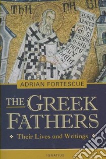 The Greek Fathers libro in lingua di Fortesque Adrian