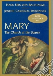 Mary libro in lingua di Ratzinger Joseph Cardinal, Balthasar Hans Urs von, Walker Adrian (TRN), Benedict