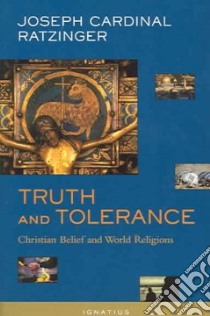 Truth And Tolerance libro in lingua di Benedict XVI Pope, Taylor Henry (TRN)