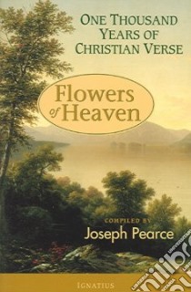 Flowers of Heaven libro in lingua di Pearce Joseph (EDT)