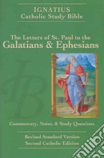 The Letters of Saint Paul to the Galatians and Ephesians libro in lingua di Hahn Scott (INT), Mitch Curtis (INT), Walters Dennis