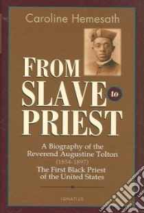 From Slave to Priest libro in lingua di Hemsath Sister Caroline