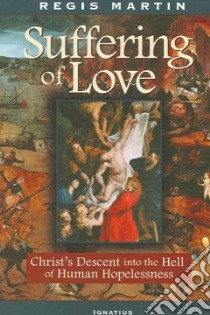 The Suffering of Love libro in lingua di Martin Regis