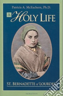 A Holy Life libro in lingua di Mceachern Patricia Ph.d.