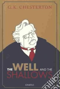 The Well and the Shallows libro in lingua di Chesterton G. K.