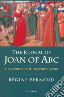 The Retrial of Joan of Arc libro in lingua di Pernoud Regine, Cohen J. M. (TRN), Porter Katherine Anne (FRW)