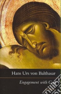 Engagement With God libro in lingua di Von Valthasar Hans Urs