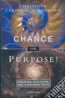 Chance or Purpose? libro in lingua di Sconborn Christoph Cardinal, Weber Hubert Philipp (EDT), Taylor Henry (TRN)