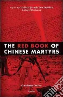 The Red Book of Chinese Martyrs libro in lingua di Fazzini Gerolamo (EDT), Miller Michael (TRN)