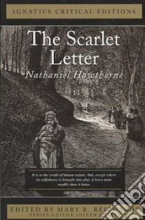 The Scarlet Letter libro in lingua di Hawthorne Nathaniel, Reichardt Mary R. (EDT), Pearce Joseph (EDT)