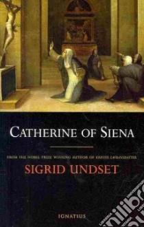 Catherine of Siena libro in lingua di Undset Sigrid, Austin-Lund Kate (TRN)