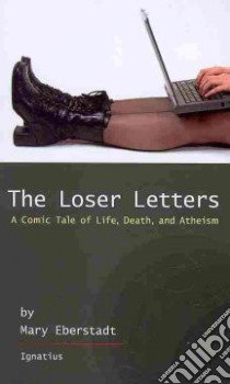 The Loser Letters libro in lingua di Eberstadt Mary
