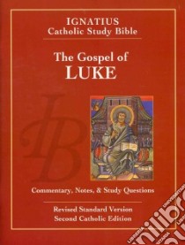 The Gospel According To Saint Luke libro in lingua di Hahn Scott, Mitch Curtis, Walters Dennis