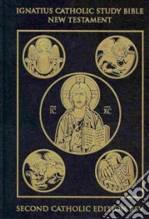 The Ignatius Catholic Study Bible libro in lingua di Ignatius Press (COR)