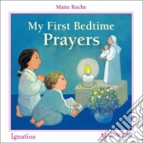 My First Bedtime Prayers libro in lingua di Roche Maite
