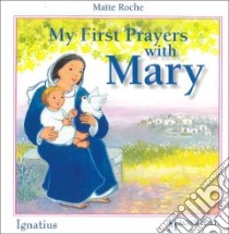 My First Prayers With Mary libro in lingua di Roche Maite