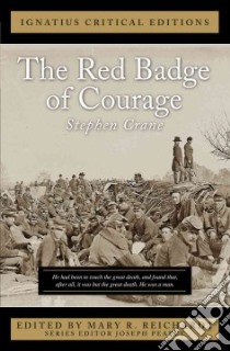 The Red Badge of Courage libro in lingua di Crane Stephen, Reichardt Mary R. (EDT)