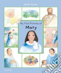 My First Pictures of Mary libro in lingua di Roche Maite