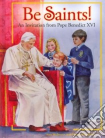 Be Saints! libro in lingua di Welborn Amy (EDT), Engelhart Ann Kissane (ILT)