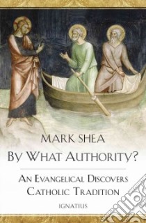 By What Authority? libro in lingua di Shea Mark P.