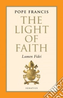 The Light of Faith libro in lingua di Pope Francis