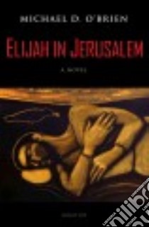 Elijah in Jerusalem libro in lingua di O'Brien Michael D.