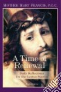 A Time of Renewal libro in lingua di Francis Mary