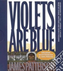Violets Are Blue (CD Audiobook) libro in lingua di Patterson James, Whitner Daniel (NRT), O'Rourke Kevin (NRT)